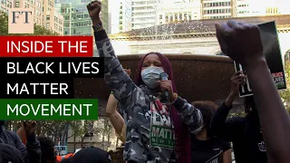 Inside the Black Lives Matter movement | FT
