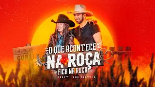 Loubet Feat Ana Castela - O Que Acontece na Roça Fica na Roça