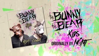 MGMT - Kids [Band: The Bunny The Bear] (Punk Goes Pop Style Cover)