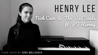 HENRY LEE - NICK CAVE & THE BAD SEEDS FT. PJ HARVEY | Piano cover by Soňa Müllerová