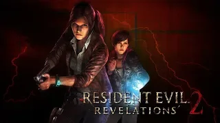 Resident Evil: Revelations 2 / Эпизод 2-2 Барри и Наталья (Созерцание) Без комментариев