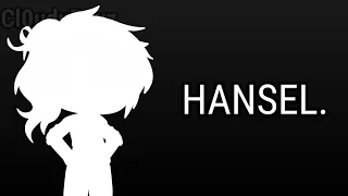 Hansel. [GCMV] || FallenPasta. || Cl0udyDayz. (Check desc for more tws)