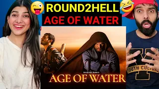 R2H - AGE OF WATER REACTION  !! ROUND2HELL |  R2H REACTION