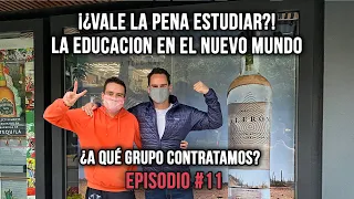 ¡¿VALE LA PENA ESTUDIAR?! LA EDUCACION EN EL NUEVO MUNDO | Episodio #11