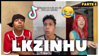 Os TikTok mais HILÁRIOS e ENGRAÇADO do LKZINHU 😂 PARTE 6