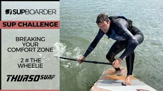 Breaking your SUP comfort zone / SUP challenge 2 # The SUP wheelie