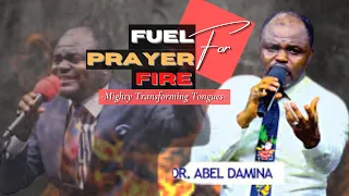 FIRE FOR PRAYER::  Mighty Transforming Tongues Of Fire (2hrs Pray Along) By Dr. Abel Damina