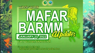 MAFAR -BARMM UPDATES | January 23, 2022