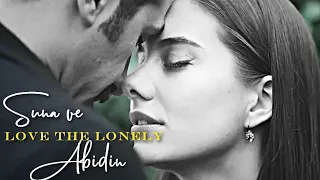 Suna & Abidin || Love the lonely [yalı çapkını]