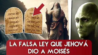 La falsa LEY que JEHOVÁ le dio a MOISÉS (10 mandamientos)