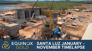 Equinox Gold Santa Luz Mine Construction Timelapse from January - November 2021