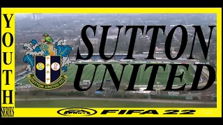 SUTTON UNITED YOUTH SERIES, FIFA 22, EP 1 (18+)