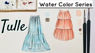 Tulle Fabric | Water Color Series | Beginners level | Fashion Illustration