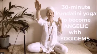 30 minute kundalini yoga to become angelic | BE A BODHISATTVA | Yogigems