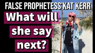 Kat Kerr Shocking false prophetess