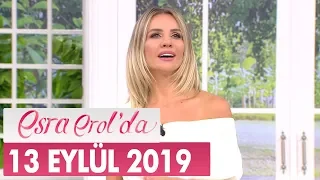 Esra Erol'da 13 Eylül 2019 - Tek Parça