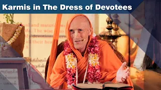 Karmis in The Dress  of Devotees