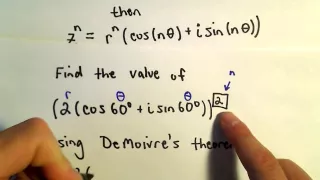 DeMoivre's Theorem: Raising a Complex Number to a Power, Ex 1