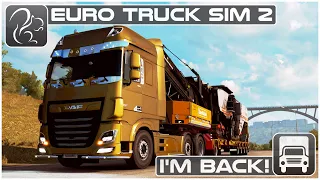 I'm Back! - Euro Truck Simulator 2 Haul