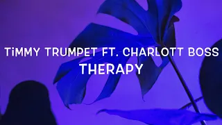 Timmy Trumpet Ft. Charlott Boss - Therapy Lyrics