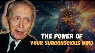 The Power Of Your Subconscious Mind - Dr Joseph Murphy's Powerful Speech Will Change Your Life