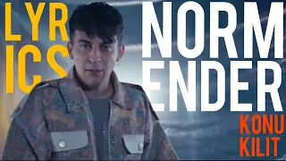 Norm Ender - Konu Kilit (Lyrics)