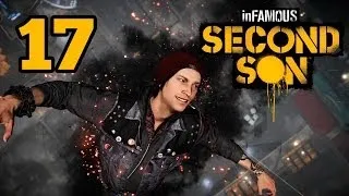 Прохождение Infamous: Second Son (Второй сын) — Часть 17: Босс: Августина Брук [ФИНАЛ]