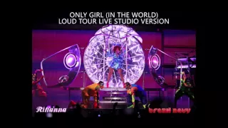 Only Girl (In The World) - LOUD Tour Studio Version