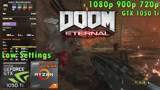 DOOM Eternal | GTX 1050 Ti | Low Settings | 1080p 900p 720p