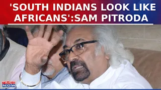 Sam Pitroda Sparks Controversy with Racist Remark: 'South Indians Look Like Africans' |Breaking News