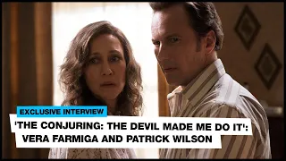 'The Conjuring: The Devil Made Me Do It': Patrick Wilson and Vera Farmiga