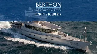 [OFF MARKET] FPB 97 (ICEBERG) - Yacht for Sale - Berthon International Yacht Brokers