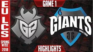 G2 vs GIA Highlights | EU LCS Week 7 Spring 2018 W7D2 | G2 Esports vs Giants Highlights