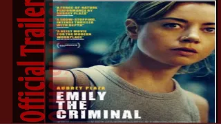 Official Trailer: Emily  The Criminal 2022