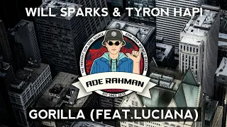 Will Sparks & Tyron Hapi - Gorilla(feat.LUCIANA