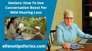 How To Use Conversation Boost For Mild Hearing Loss