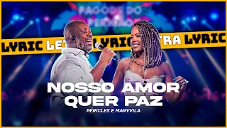 (Letra) Péricles e Marvvila - Nosso Amor Quer Paz (Lyric Video)