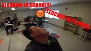 VLOGGING IN SCHOOL?!?! (TEACHER GETS MAD!)