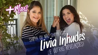 Shippa ou não Shippa com Livia Inhudes e outras revelações!