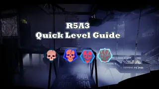 GTFO: R5A3 Quick Level Guide