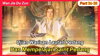 Misteri Jalan Pedang | Lord of The Ancient God Grave - Wan Jie Du Zun part 36 - 38