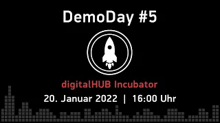 DemoDay #5 am 20.01.2022 - digitalHUB Incubator