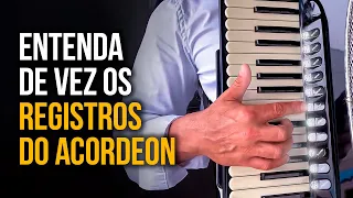 ENTENDA DE VEZ OS REGISTROS DO ACORDEON