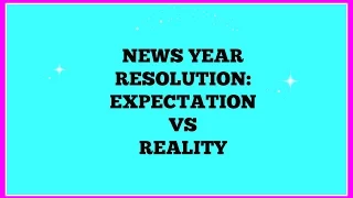 New years resolution :expectation vs reality