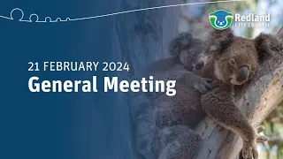 Redland City Council General Meeting - Wednesday  21 February 2024