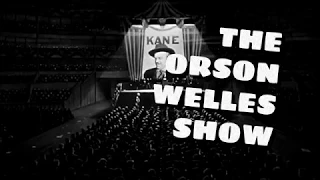 The Orson Welles Show - newly discovered failed pilot intro