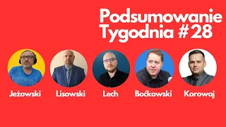 #69 Boćkowski, Korowaj, Lech, Lisowski, Jeżowski - Podsumowanie Tygodnia #28 - Ekonomia i Polityka