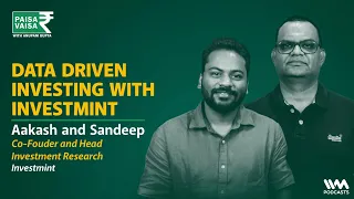 Paisa Vaisa Ep. 379 : ft. Sandeep and Aakash Data Driven Investing with Investmint