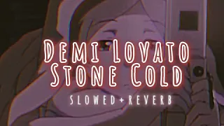 Demi Lovato~ Stone Cold { s l o w e d + r e v e r b }✨