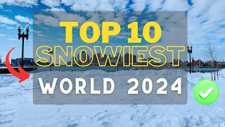 Top Snowiest Cities in the World 2024